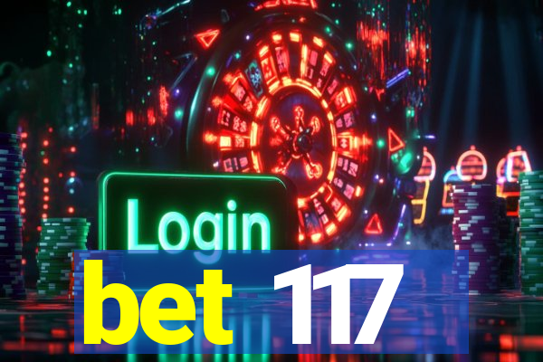 bet 117